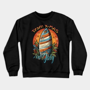 Surf's Up, Santa | Team X-Mas 'Christmas in July' T-Shirt Crewneck Sweatshirt